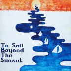 1980 - To Sail Beyond the Sunset 1